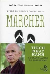 Couverture du livre Vivre en pleine conscience : Marcher - Thich Nhat Hanh