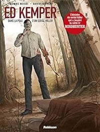 Couverture du livre Ed Kemper : Dans la peau d'un serial killer - Thomas Mosdi