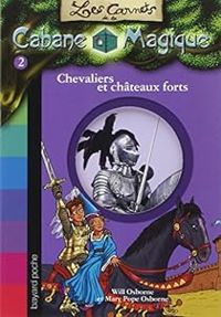 Couverture du livre Chevaliers et châteaux-forts - Mary Pope Osborne