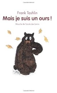 Tashlin - Mais je suis un ours