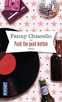 Couverture du livre Push the push button - Fanny Chiarello