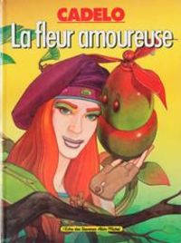 Couverture du livre La fleur amoureuse - Silvio Cadelo