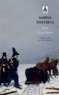 Marina Tsvetaïeva - Mon pouchkine