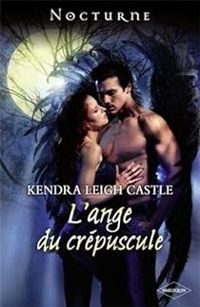 Kendra Leigh Castle - L'ange du crépuscule