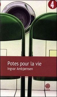 Couverture du livre Potes pour la vie - Ingvar Ambjrnsen