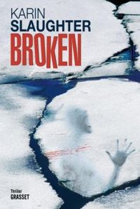 Couverture du livre Broken - Karin Slaughter