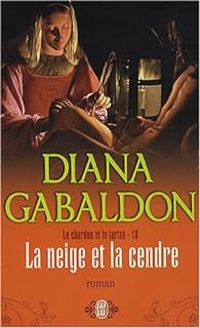 Diana Gabaldon - La neige et la cendre