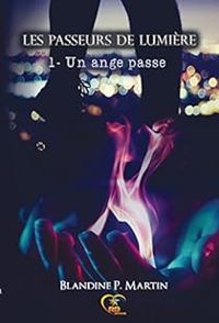 Couverture du livre Un ange passe - Blandine P Martin