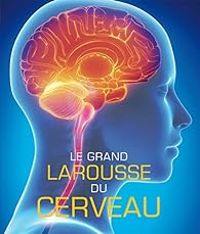  Larousse - Le grand Larousse du cerveau