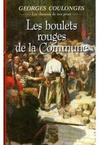 Couverture du livre Les Boulets rouges de la Commune - Georges Coulonges