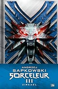 Couverture du livre Zireael - Andrzej Sapkowski