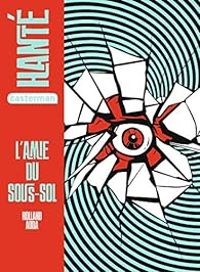 Couverture du livre Hanté : L'Amie du sous-sol - Rolland Auda