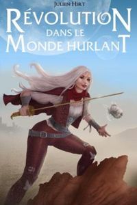 Julien Hirt - Révolution dans le Monde Hurlant