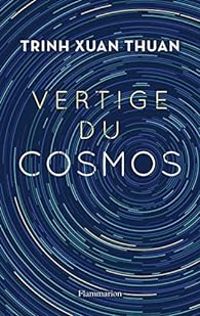 Trinh Xuan Thuan - Vertige du cosmos