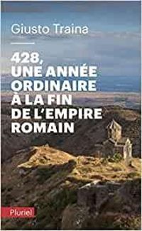 Giusto Traina - 428. Une année ordinaire à la fin de l'empire romain