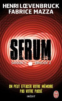 Henri Loevenbruck - Fabrice Mazza - Serum