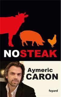 Couverture du livre No steak - Aymeric Caron