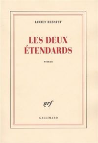 Lucien Rebatet - Les deux Étendards