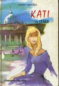 Couverture du livre Kati en Italie - Astrid Lindgren