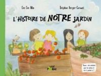 Couverture du livre L'histoire de NOTRE jardin - Cee Cee Mia