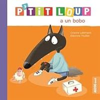 Couverture du livre P'tit loup a un bobo - Orianne Lallemand - Eleonore Thuillier