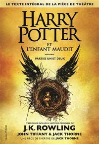 Couverture du livre Harry Potter et l'Enfant Maudit Parties un et deux  - J K Rowling