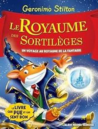 Geronimo Stilton - Le Royaume des sortilèges