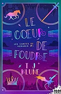 T J Klune - Le coeur de foudre