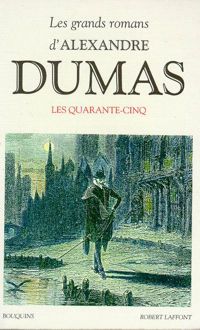 Couverture du livre Les Quarante-cinq - Alexandre Dumas