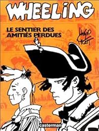 Couverture du livre Wheeling : Le Sentier des amitiés perdues - Hugo Pratt