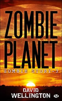 David Wellington - Zombie Planet