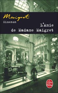 Georges Simenon - L'Amie de Madame Maigret