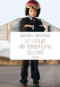 Sandro Veronesi - Un coup de téléphone du ciel