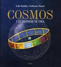 Couverture du livre Cosmos : Une histoire du ciel - Leila Haddad - Guillaume Duprat