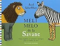 Couverture du livre Méli mélo de la Savane - Axel Scheffler