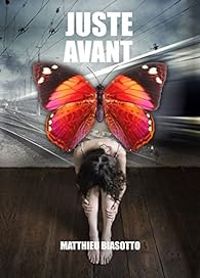 Couverture du livre Juste Avant... Un Jour d'Avance - Matthieu Biasotto