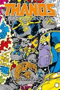 Couverture du livre Thanos : La guerre de l'infini - Jim Starlin - Ron Lim