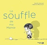 Catherine Metzmeyer - Le souffle de ma mamie