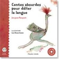 Couverture du livre Contes absurdes pour délier la langue - Jacques Pasquet