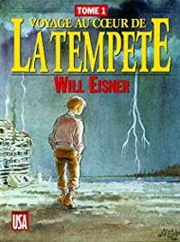 Will Eisner - Voyage au coeur de la tempête