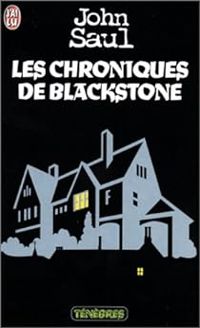 Couverture du livre Les chroniques de Blackstone - John Saul