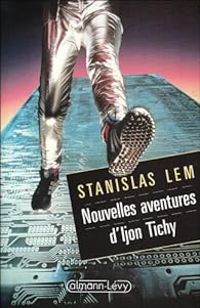 Stanislas Lem - Nouvelles aventures d'Ijon Tichy