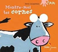 Couverture du livre Montre-moi tes cornes - Denis Cauquetoux