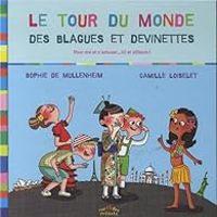 Couverture du livre Le tour du monde : Des blagues et des devinettes - Sophie De Mullenheim