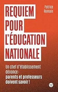 Patrice Romain - Requiem pour l'éducation nationale