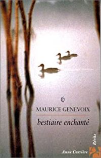 Maurice Genevoix - Bestiaire enchanté