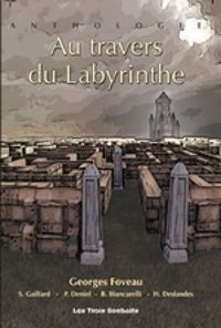 Couverture du livre Au travers du Labyrinthe - Anthologie - Anne Fakhouri