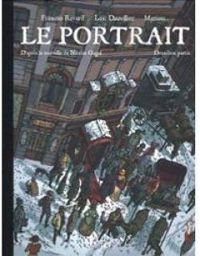 Couverture du livre Le portrait T02 - Loic Dauvillier - Francois Ravard