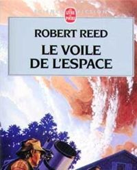 Robert Reed - Le voile de l'espace