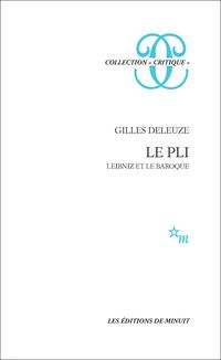 Couverture du livre Le pli - Leibniz et le baroque. - Gilles Deleuze